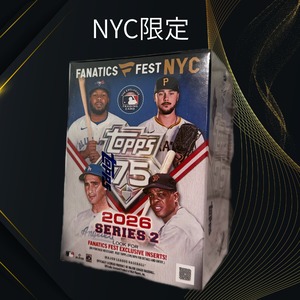 ※数量限定 入手困難度★★★★★ 2026 Topps Series 2 Baseball Fanatics Fest NYC Exclusive Blaster Box【会場限定・入手難易度★★★★★】