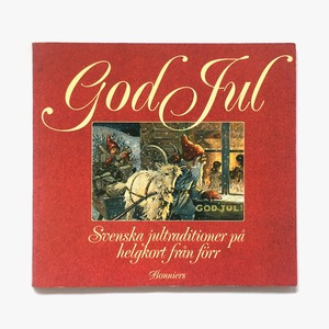 専門書「God Jul - Svenska jultraditioner på helgkort från förr（メリー・クリスマス - スウェーデンの古いグリーティングカード）」《1984-01》