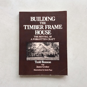 Building the Timber Frame House