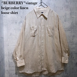 "BURBERRY"vintage beige color linen loose shirt