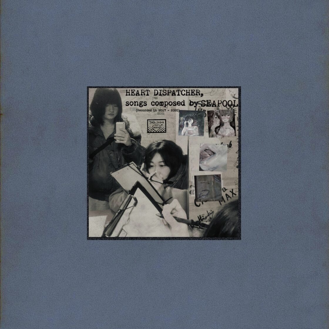 HEART DISPATCHER, songs composed by SEAPOOL (Recorded in 2017-2020 