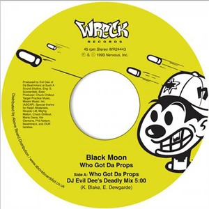 【7"】BLACK MOON - WHO GOT DA PROPS? ＜ WRECK RECORDS＞WR24443