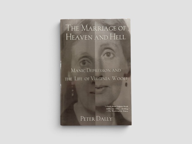 【SL1388】【FIRST ST. MARTIN'S GRIFFIN EDITION】The Marriage of Heaven and Hell: Manic Depression and the Life of Virginia Woolf(2001) /Peter Dally