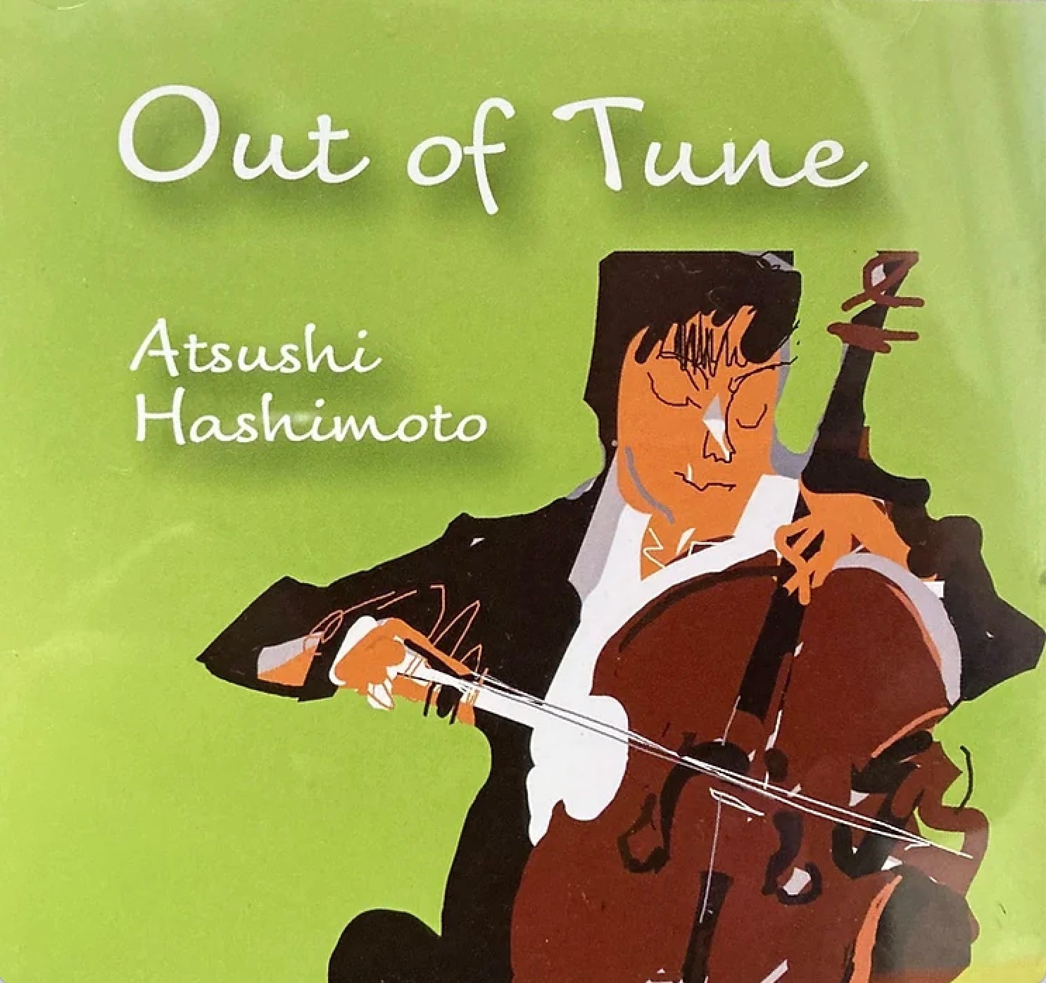 Out of Tune ATSUSHI HASHIMOTO サイン付き | チェリスト橋本專史