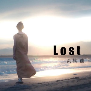 3rd single ｢Lost｣