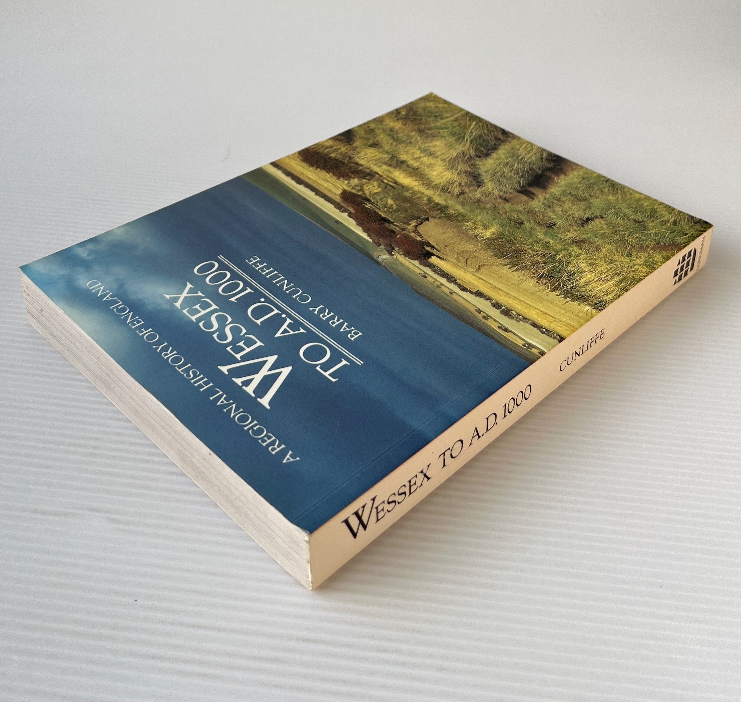 Wessex to AD 1000 <A Regional History of England>/ Barry Cunliffe / Longman