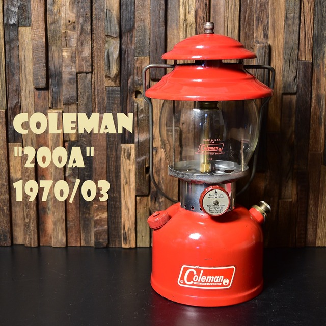 コールマン 200A 1970年3月製造 後期 ホワイトボーダー ランタン COLEMAN パテントペンディング ビンテージ 美品 完全分解清掃 メンテナンス済み PATENTS PENDING