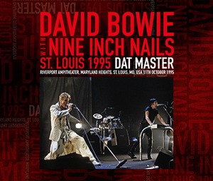 NEW DAVID BOWIE & NINE INCH NAILS ST. LOUIS 1995: DAT MASTER 3CDR   Free Shipping