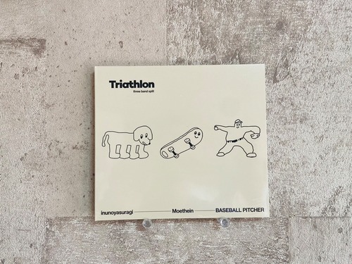 犬のやすらぎ / Moethein / BASEBALL PITCHER「Triathlon」