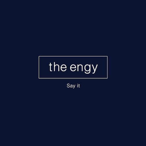 the engy / Say it (7インチ）DLコード付