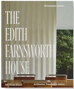 THE EDITH FARNSWORTH HOUSE: ARCHITECTURE, PRESERVATION, CULTURE