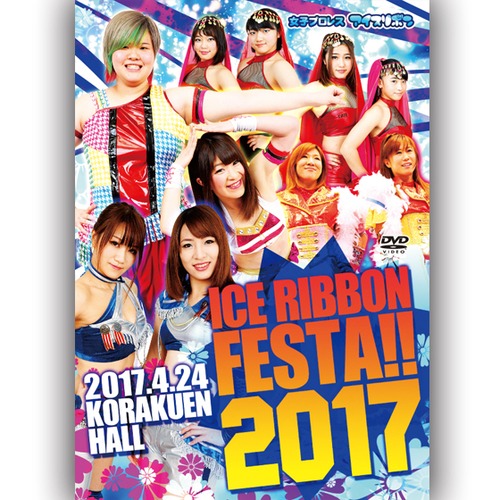 Ice Ribbon Festa 2017 (4.24.2017 Korakuen Hall) DVD