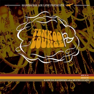 〈残り1点〉【CD】Kashi Da Handsome a.k.a. Mucho Guapo - Tenkoo Lounge Issue 01