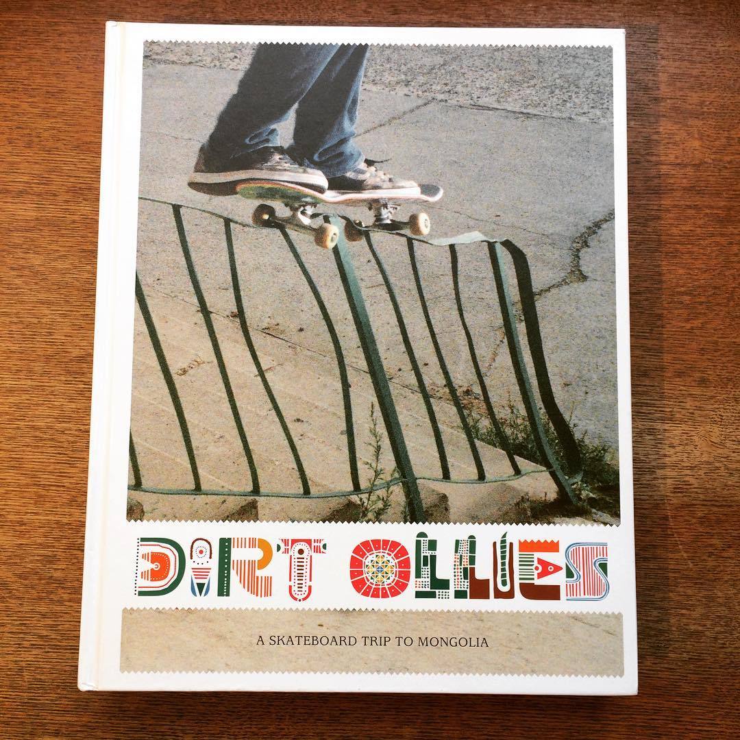 スケートボート　ドキュメント写真集「Dirt Ollies: A Skate Board Trip to Mongolia」 - 画像1