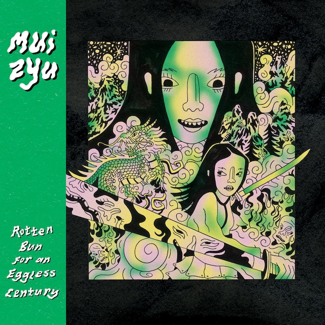 mui zyu / Rotten Bun for an Eggless Century（Ltd Lemon LP）