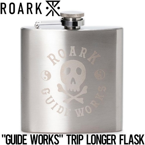 スキットル フラスク ボトル THE ROARK REVIVAL ロアークリバイバル GUIDE WORKS TRIP LONGER FLASK RAJ1002 日本代理店正規品