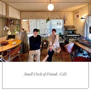 【通常盤CD+スペシャル特典】Small Circle of Friends『Cell』
