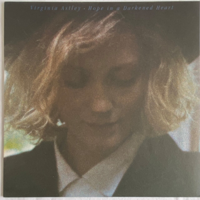 【LP】Virginia Astley – Hope in a Darkened Heart