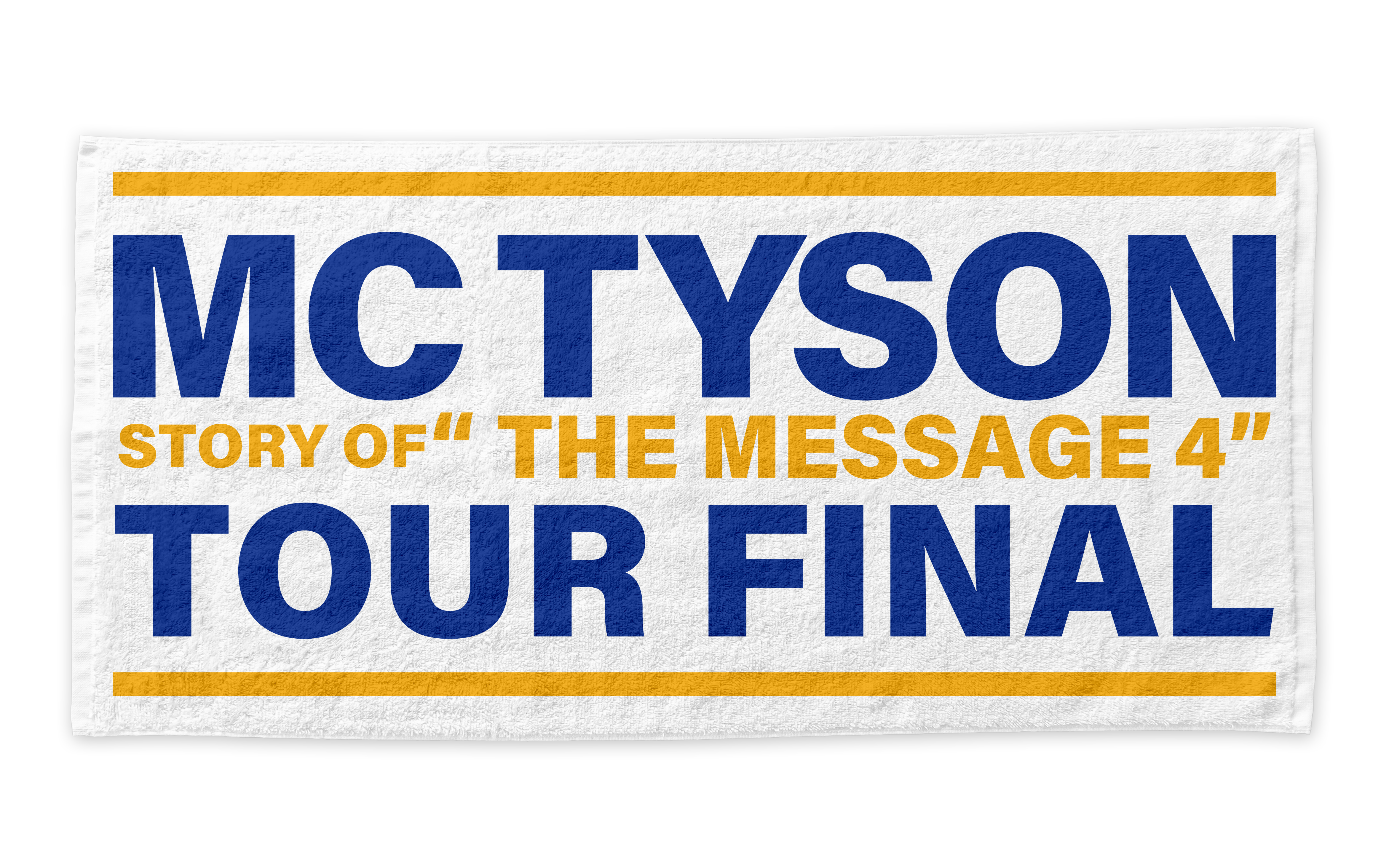 MC TYSON THE MESSAGE 4 TOUR FINAL Towel | MC TYSON OFFICIAL SHOP