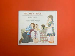 Tell Me a Trudy｜Lore Segal, Rosemary Wells ロア・シーガル、ローズマリー・ウェルズ (b286)