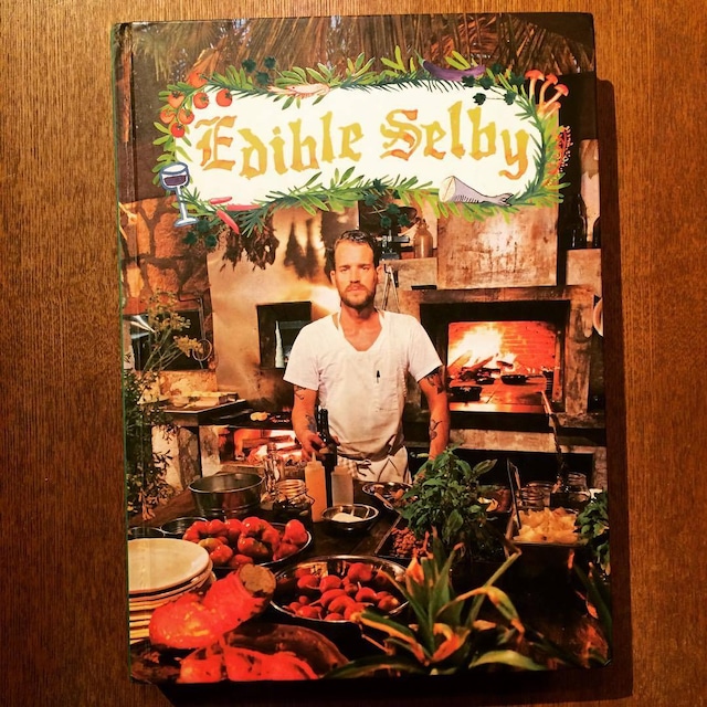 食の本「Edible Selby／Todd Selby」 - メイン画像