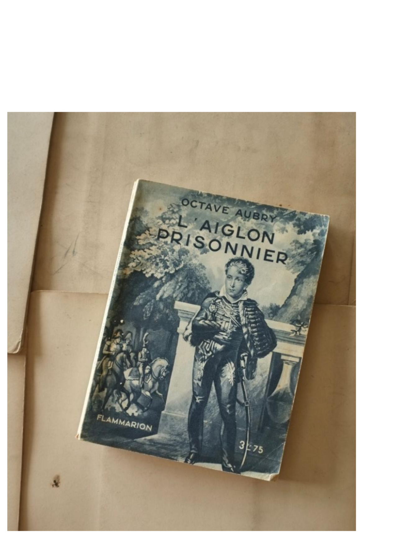フランス 1935s L'aiglon Prisonnier Octave Aubry  ナポレオンⅡ世またはローマ王について