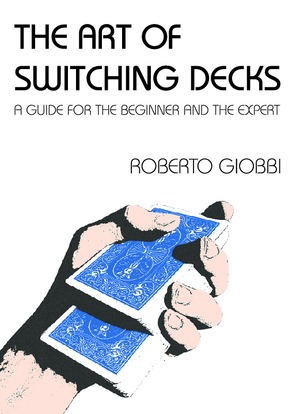 Roberto Giobbi『The Art of Switching Decks』