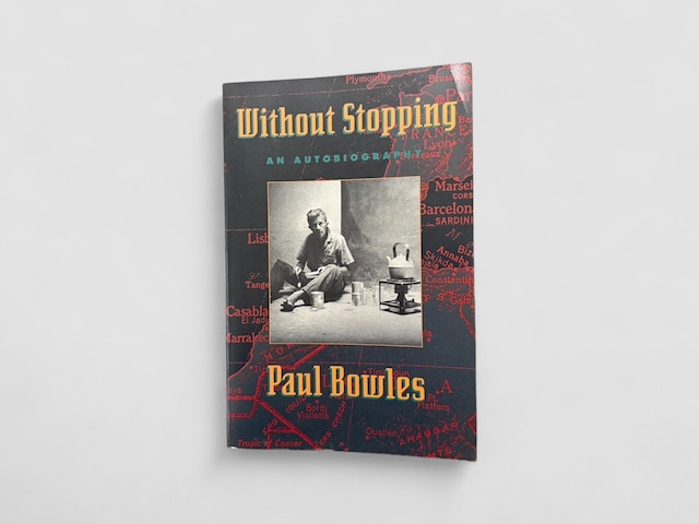 【SL977】Without Stopping: An Autobiography (1985) /Paul Bowles