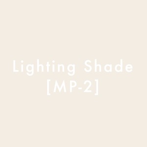 Lighting Shade / MP2-BR / NK