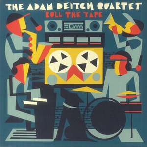 【LP】The Adam Deitch Quartet - Roll The Tape