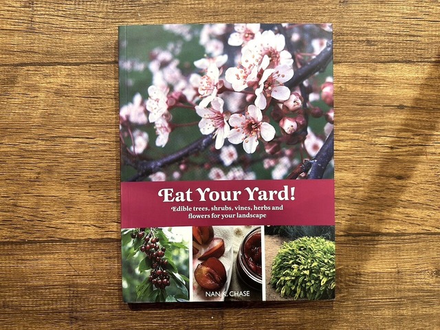 【VW139】Eat Your Yard: Edible Trees, Shrubs, Vines, Herbs, and Flowers For Your Landscape /visual book