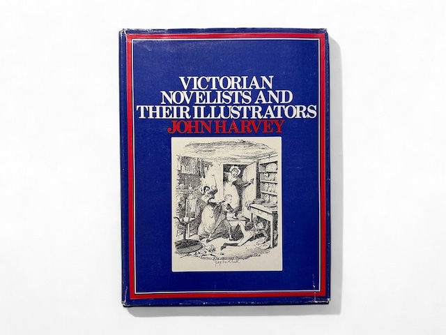 【SL123】【FIRST U.S EDITION】VICTORIAN NOVELISTS AND THEIR ILLUSTRATORS / J. R. HARVEY