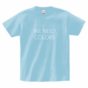 【WE NEED COLORS T-shirt】PASTEL BLUE ／ white