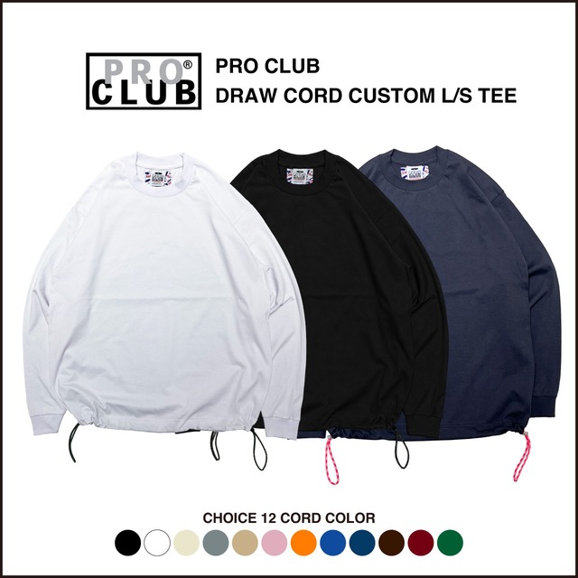 【再入荷】PRO CLUB 6.5oz DRAW CORD CUSTOM L/S