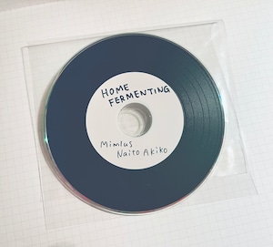 Copy CD-R版 Album "HOME FERMENTING" / Mimlus Naito Akiko