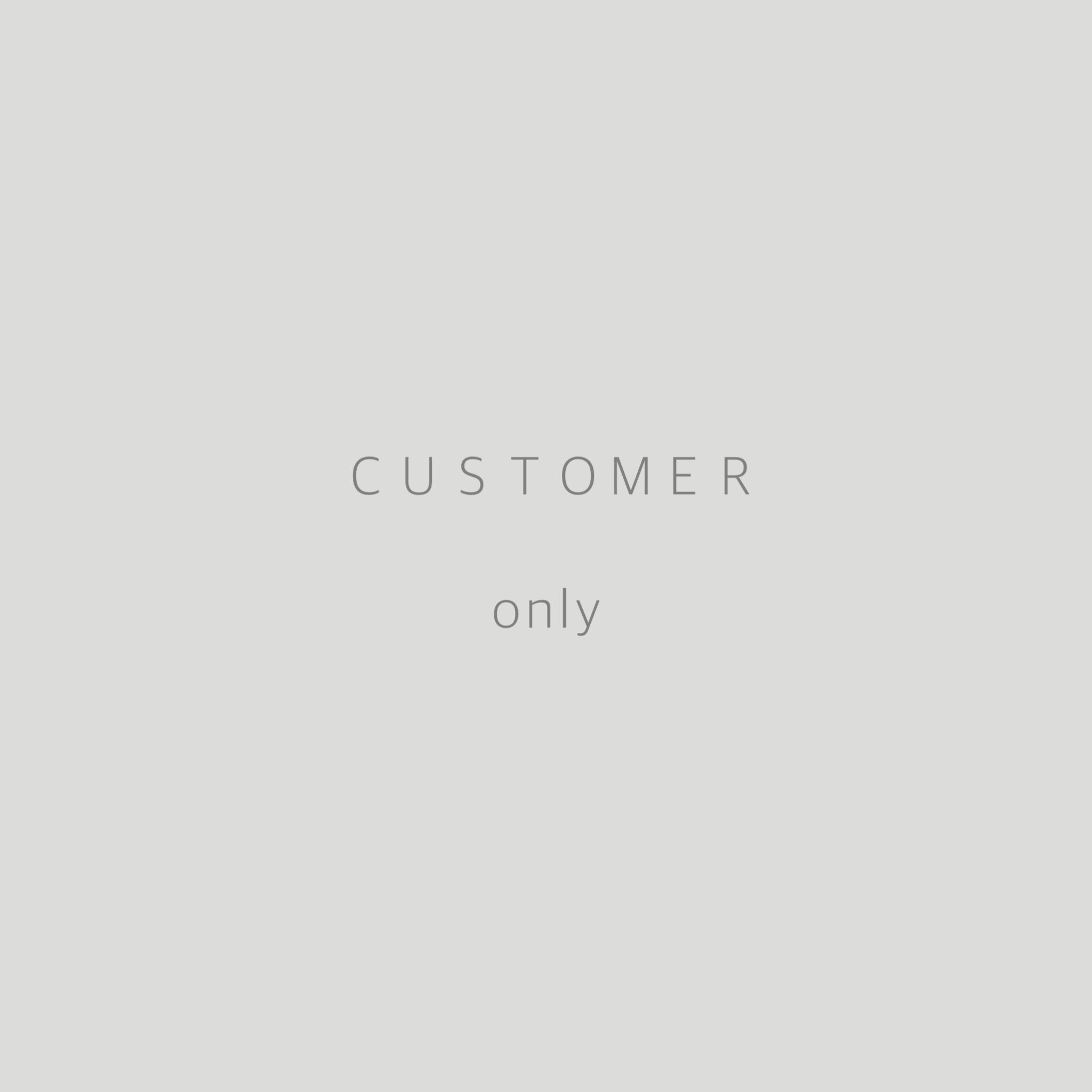 customer only