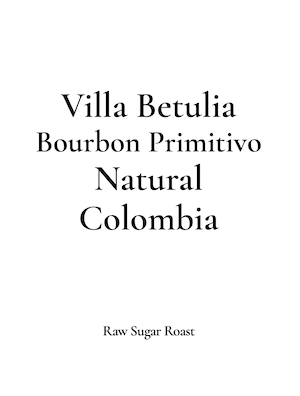 Colombia | Villa Betulia -Bourbon Primitivo-