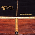 Ageless Guitar Solos / Ulli Bögershausen （CD)