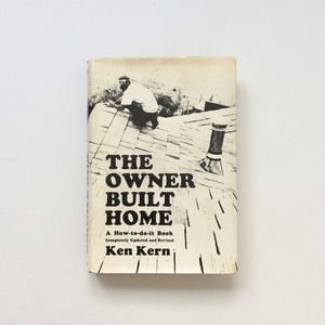 The Owner Built Home / Ken Kern