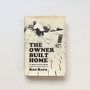 The Owner Built Home / Ken Kern