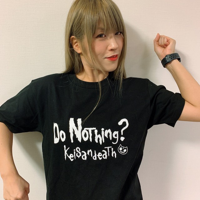 Do Nothing?Tシャツ
