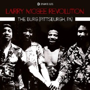 【7"】LARRY McGEE REVOLUTION - THE BURG(PITTSBURGH, PA.) / HAPPY BICENTENNIAL USA <DYNAMITE CUTS>DYNAM7008