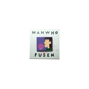 MANWHO / "FUSEN" PINS