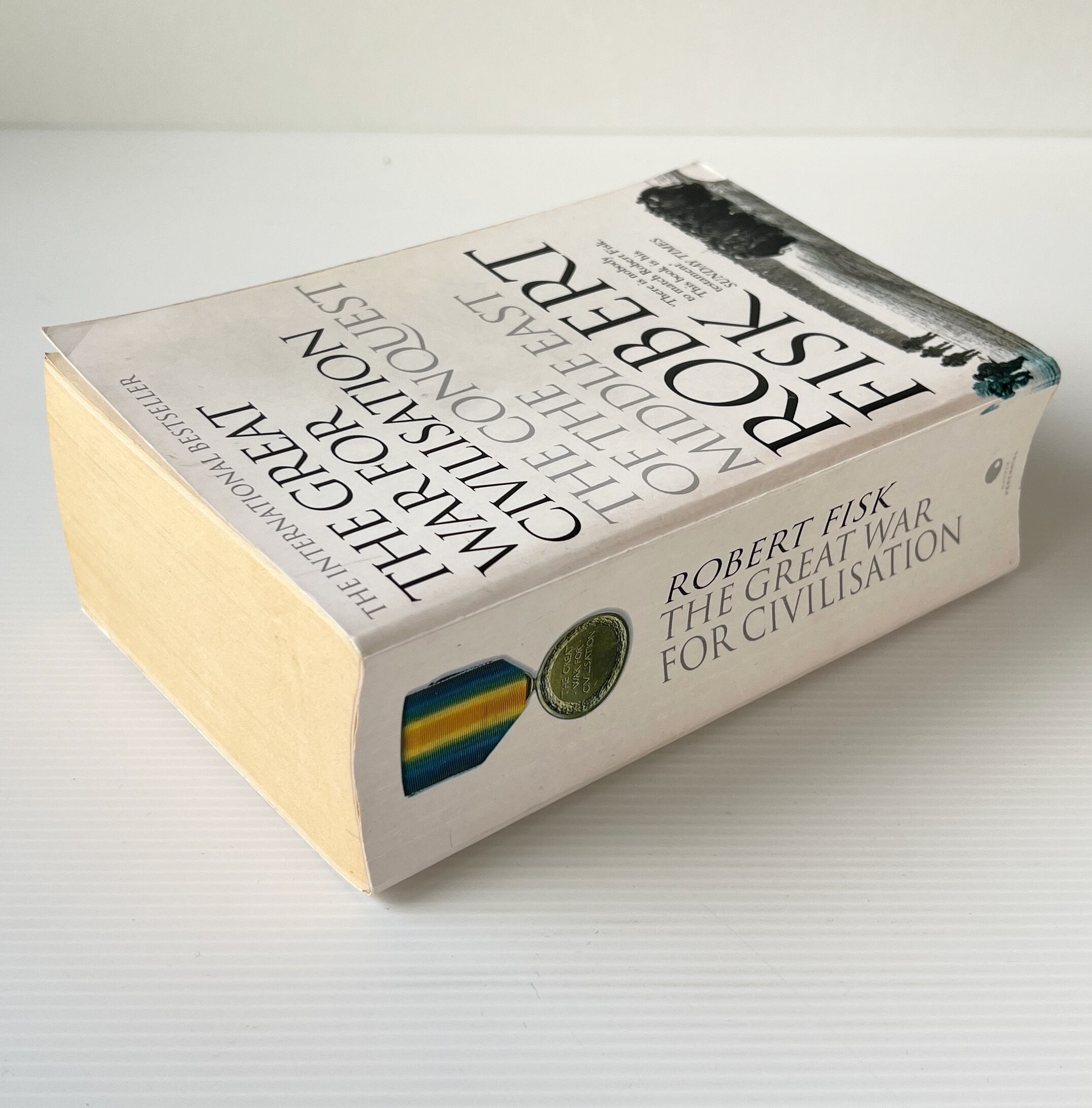 The Great War for Civilisation: The Conquest of the Middle East / Robert Fisk / Harper Perennial