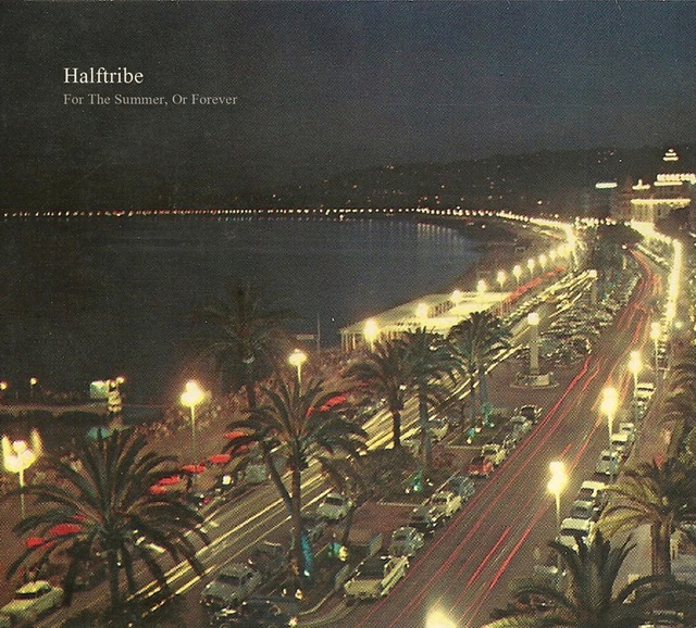 halftribe - For The Summer, Or Forever [CD]（DRONARIVM）
