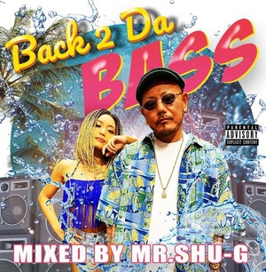 Back 2 Da BASS / DJ Mr.SHU-G
