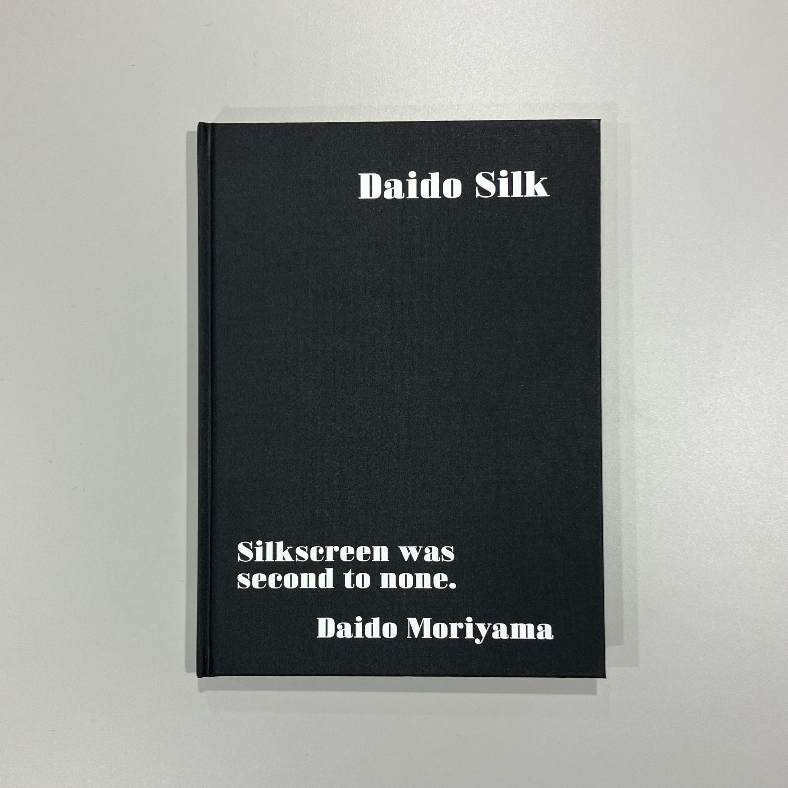 【Daido Silk】 Daido Moriyama（森山大道） 森山大道: Daido Silk