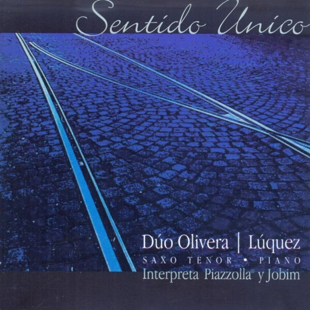 デュオ・オリベラ＝ルケス『センチード・ウニコ』｜DUO OLIVERA=LUQUEZ『SENTIDO UNICO』（EP-041502）