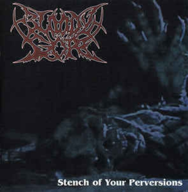 【USED/A-2】Bloody Gore / Strench Of Your Perversions