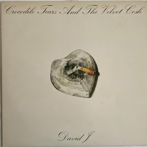 【LP】David J – Crocodile Tears And The Velvet Cosh